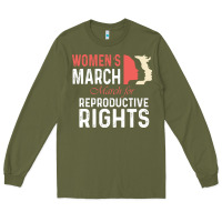 Army Green women’s march for reproductive rights pro choice feminist, women’s Long Sleeve Tee - artisFamous