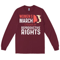 Burgundy women’s march for reproductive rights pro choice feminist, women’s Long Sleeve Tee - artisFamous