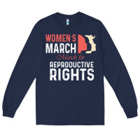 Navy women’s march for reproductive rights pro choice feminist, women’s Long Sleeve Tee - artisFamous