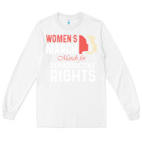 White women’s march for reproductive rights pro choice feminist, women’s Long Sleeve Tee - artisFamous