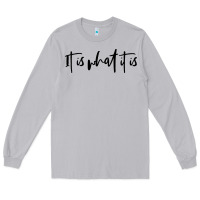 Moon Dust it is what it is Long Sleeve Tee - artisFamous
