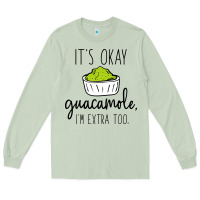 Matcha its okay guacamole im extra too Long Sleeve Tee - artisFamous