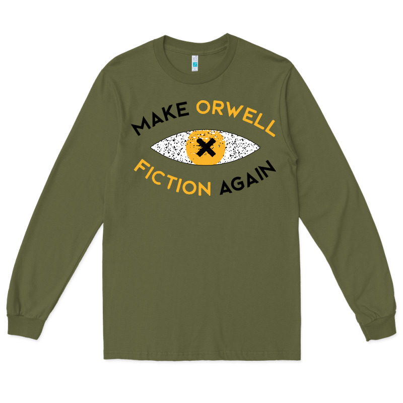 Make Orwell Fiction Again Long Sleeve Tee by artisFamous | Teevron
