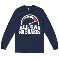 Navy all gas no brakes Long Sleeve Tee - artisFamous