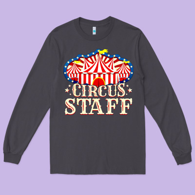 Circus Staff Long Sleeve Tee Designed By Artisfamous