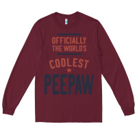 Burgundy Officially The World's Coolest Peepaw | Mens Gift Long Sleeve Tee - artisFamous