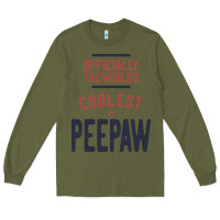 Army Green Officially The World's Coolest Peepaw | Mens Gift Long Sleeve Tee - artisFamous