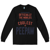 Black Officially The World's Coolest Peepaw | Mens Gift Long Sleeve Tee - artisFamous