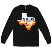 Black stros before hoes Long Sleeve Tee - artisFamous