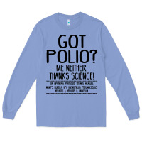 Colony Blue got polio me neither thanks science Long Sleeve Tee - artisFamous