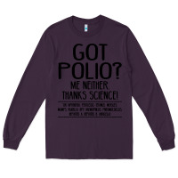 Plum got polio me neither thanks science Long Sleeve Tee - artisFamous