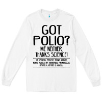 White got polio me neither thanks science Long Sleeve Tee - artisFamous