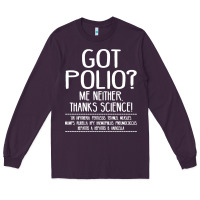 Plum got polio me neither thanks science Long Sleeve Tee - artisFamous