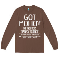 Chestnut got polio me neither thanks science Long Sleeve Tee - artisFamous