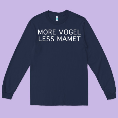 More Vogel Less Mamet Long Sleeve Tee Designed By Artisfamous