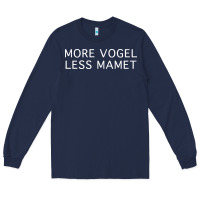 Navy more vogel less mamet Long Sleeve Tee - artisFamous