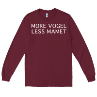 Burgundy more vogel less mamet Long Sleeve Tee - artisFamous