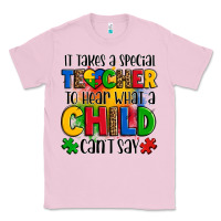 Bubblegum Pink it takes a special teacher to hear what a child can't say Classic Tee - OliviaCreatesArt