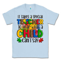 Dusty Blue it takes a special teacher to hear what a child can't say Classic Tee - OliviaCreatesArt