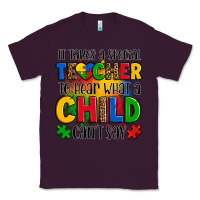 Plum it takes a special teacher to hear what a child can't say Classic Tee - OliviaCreatesArt