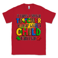 Red it takes a special teacher to hear what a child can't say Classic Tee - OliviaCreatesArt