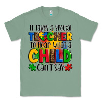 Sage it takes a special teacher to hear what a child can't say Classic Tee - OliviaCreatesArt