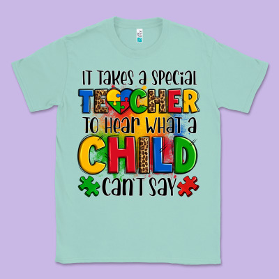 It Takes A Special Teacher To Hear What A Child Can't Say Classic Tee Designed By Oliviacreatesart