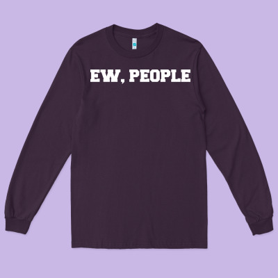 Ew People Long Sleeve Tee Designed By Artisfamous