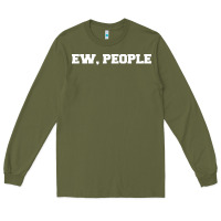 Army Green Ew people Long Sleeve Tee - artisFamous