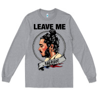 Heather Grey leave me malone merch Long Sleeve Tee - artisFamous
