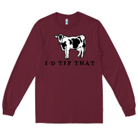 Burgundy i'd tip that funny cow tipping design Long Sleeve Tee - artisFamous