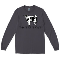 Smoke i'd tip that funny cow tipping design Long Sleeve Tee - artisFamous