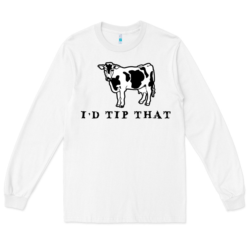 I'd Tip That Funny Cow Tipping Design Long Sleeve Tee by artisFamous | Teevron
