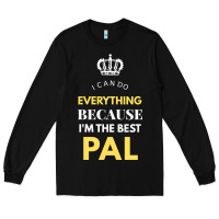 Black i'm the best pal Long Sleeve Tee - artisFamous