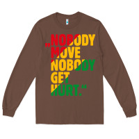 Chestnut nobody move nobody get hurt Long Sleeve Tee - artisFamous