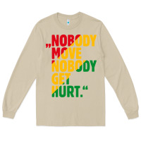 Mushroom nobody move nobody get hurt Long Sleeve Tee - artisFamous