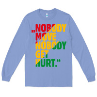 Colony Blue nobody move nobody get hurt Long Sleeve Tee - artisFamous
