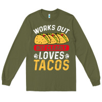 Army Green tacos work out gym gift classic Long Sleeve Tee - artisFamous