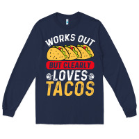 Navy tacos work out gym gift classic Long Sleeve Tee - artisFamous
