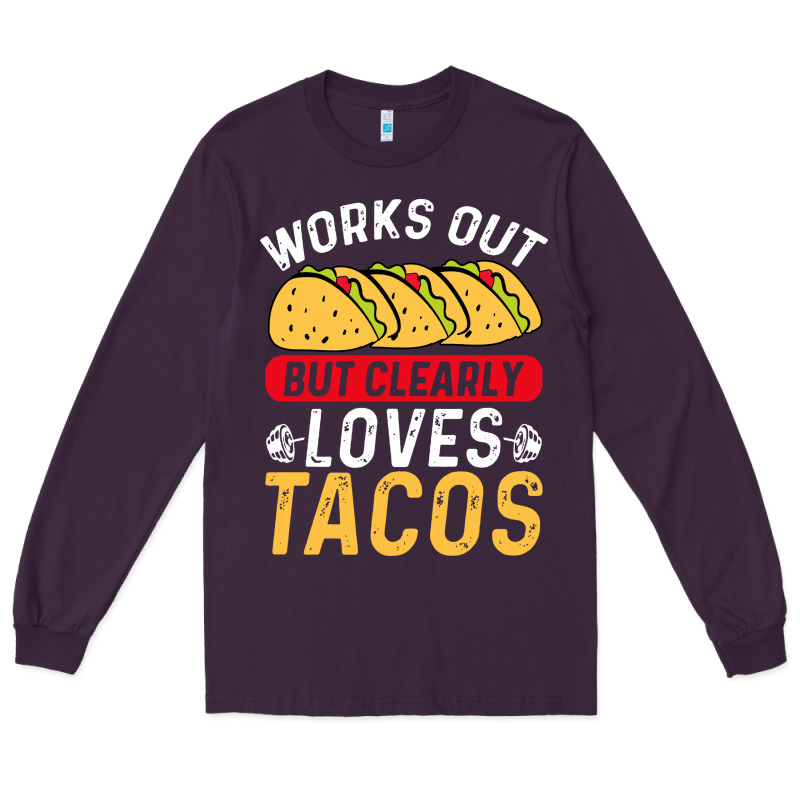 Tacos Work Out Gym Gift Classic Long Sleeve Tee by artisFamous | Teevron