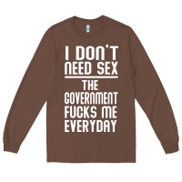 Chestnut the government fucks me everyday Long Sleeve Tee - artisFamous