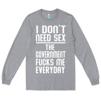 Heather Grey the government fucks me everyday Long Sleeve Tee - artisFamous