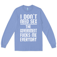 Colony Blue the government fucks me everyday Long Sleeve Tee - artisFamous