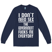 Navy the government fucks me everyday Long Sleeve Tee - artisFamous