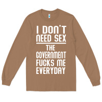 Toasted Coconut the government fucks me everyday Long Sleeve Tee - artisFamous