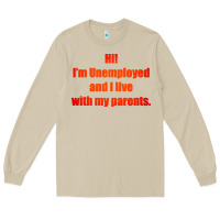 Mushroom i'm unemployed and i live with my parents Long Sleeve Tee - artisFamous