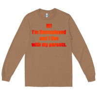 Toasted Coconut i'm unemployed and i live with my parents Long Sleeve Tee - artisFamous