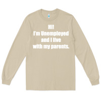 Mushroom i'm unemployed and i live with my parents Long Sleeve Tee - artisFamous