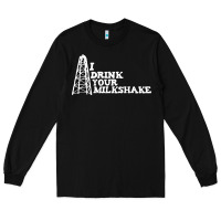 Black i drink your milkshake Long Sleeve Tee - artisFamous