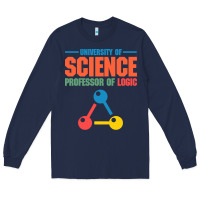 Navy UNIVERSITY OF SCIENCE PROFESSOR OF LOGIC Long Sleeve Tee - artisFamous